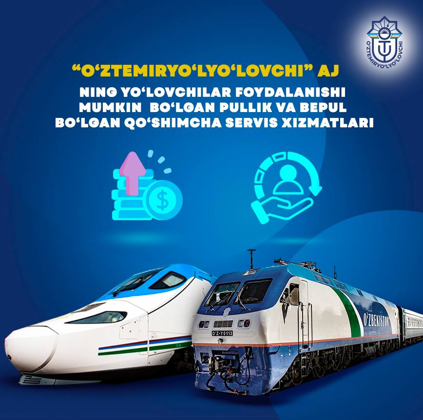 “O‘ztemiryo‘lyo‘lovchi” AJ ning yo‘lovchilar foydalanishi mumkin bo‘lgan pullik va bepul qo‘shimcha servis xizmatlari
